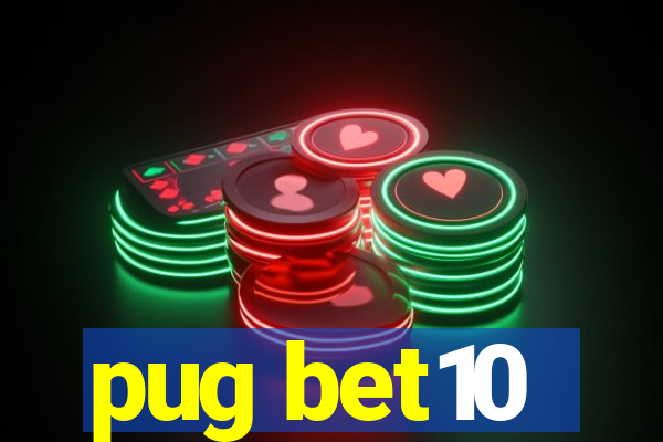 pug bet10